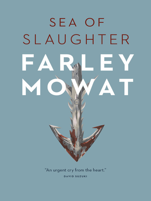 Title details for Sea of Slaughter by Farley Mowat - Wait list